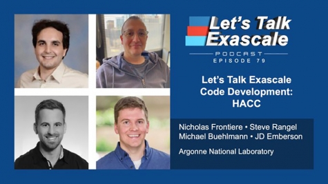 ECP Podcast: Let’s Talk Exascale Code Development: HACC