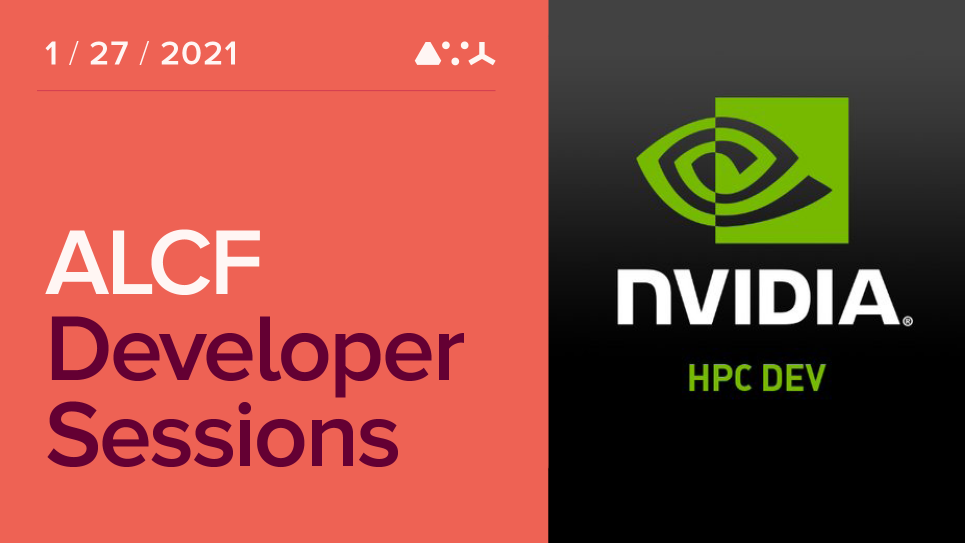 ALCF Developer Sessions: January 2021
