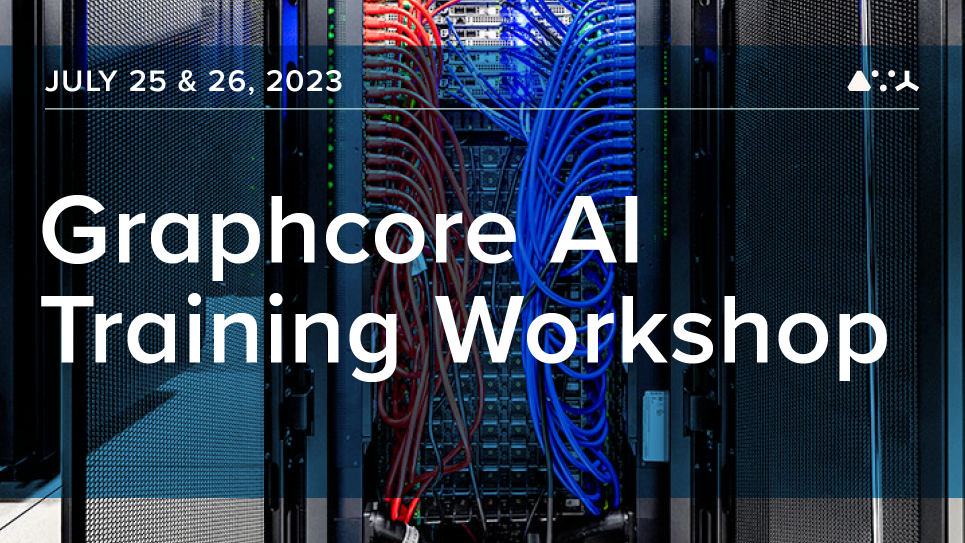 Graphcore AI Training Workshop