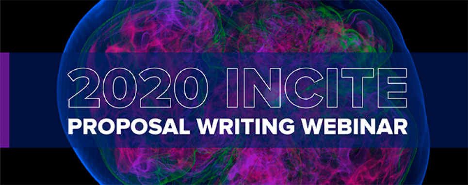 2020 INCITE Proposal Writing Webinar