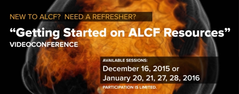 Register today for a Getting Started videoconference at the ALCF.