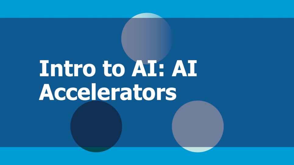 Intro to AI Series: AI Accelerators text with blue background.